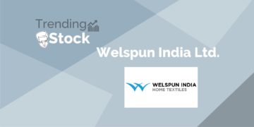 Trending stocks – welspun india ltd.