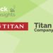 Titan company ltd. - resolute, resurgent. 11 A graphic consists of the logo and name of “titan company ltd. ” on a green gradient background, with “stock insights” labeled at the top left corner.