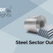 Will the supernormal profits of the steel companies sustain in the 2nd half of the fy22? 16 A stack of rectangular steel bars leaning against a large roll of steel sheets, both on a blue background. Text at the top says 'sector insights' and 'steel sector outlook.