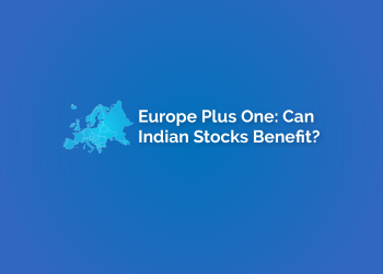 Europe plus one: can indian stocks benefit?