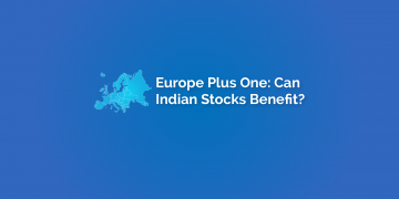 Europe plus one: can indian stocks benefit?