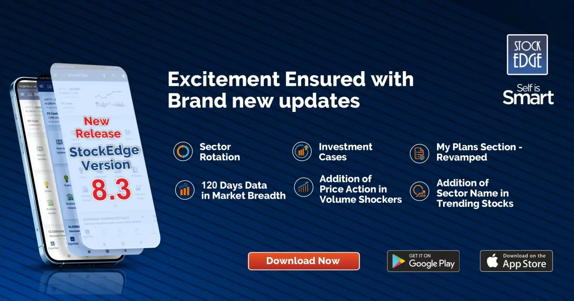 Promotional image for stockedge version 8. 3 showcasing brand new updates including sector rotation, investment cases, and a revamped my plans section. The background is dark blue with options to download the app from google play and the app store