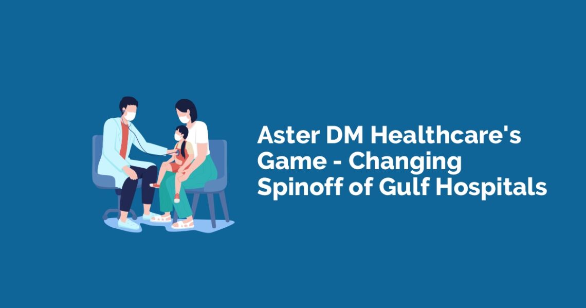 Illustration of a doctor and a patient in a hospital setting with text that reads “aster dm healthcare’s game-changing spinoff of gulf hospitals”.