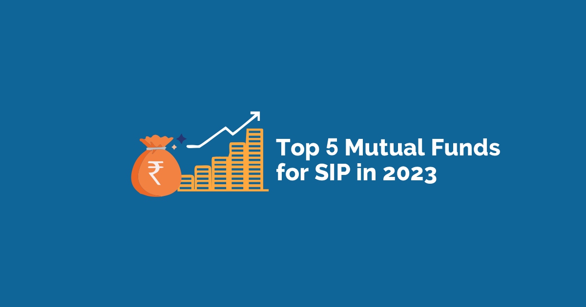 Best 5 Mutual Funds For Sip Investment In 2023