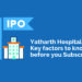 Yatharth hospital ipo: key factors to know before you subscribe!   12 Yatharth hospital ipo