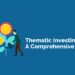 Thematic investing: a comprehensive guide 6 A guide on thematic investing