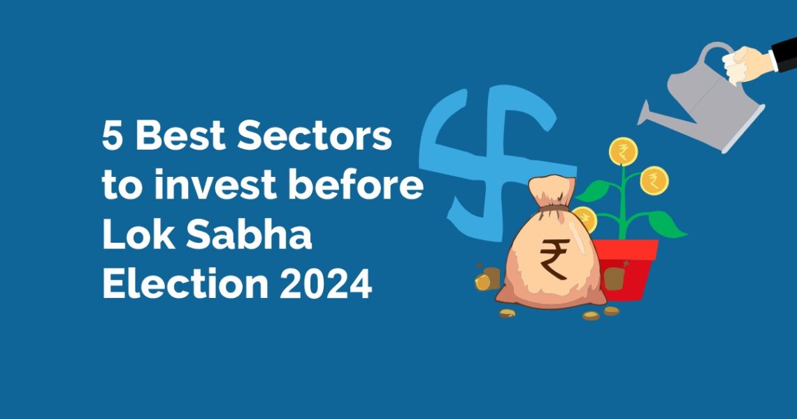 Top 5 sectors for lok sabha election 2024
