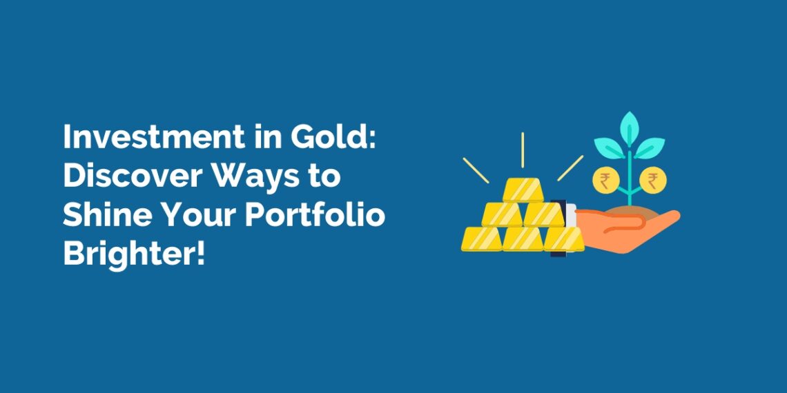 Should you investment in gold