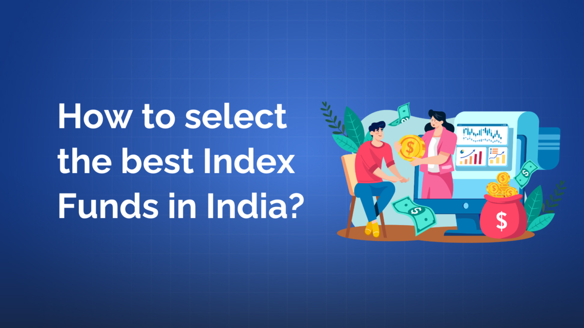 How to select the best index fund in india 1