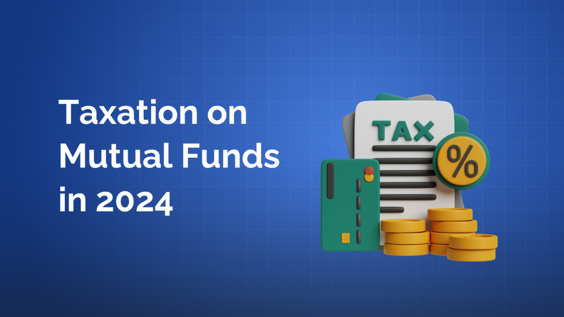 Tax on mutual funds 2024