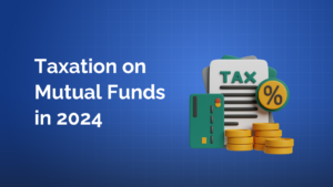 Tax on mutual funds 2024