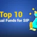 Top 10 mutual funds for sip in 2026