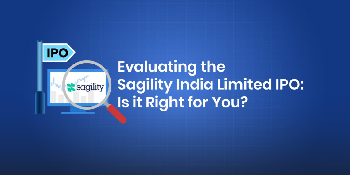 Evaluating the sagility india limited ipo: is it right for you?