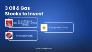 top 3 Oil and gas stocks to invest