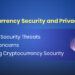 Cryptocurrency security and privacy: safeguarding your digital assets 18 Cryptocurrency security