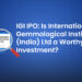 Igi ipo: is international gemmological institute (india) ltd a worthy investment? 20 Igi ipo: is international gemmological institute (india) ltd a worthy investment?