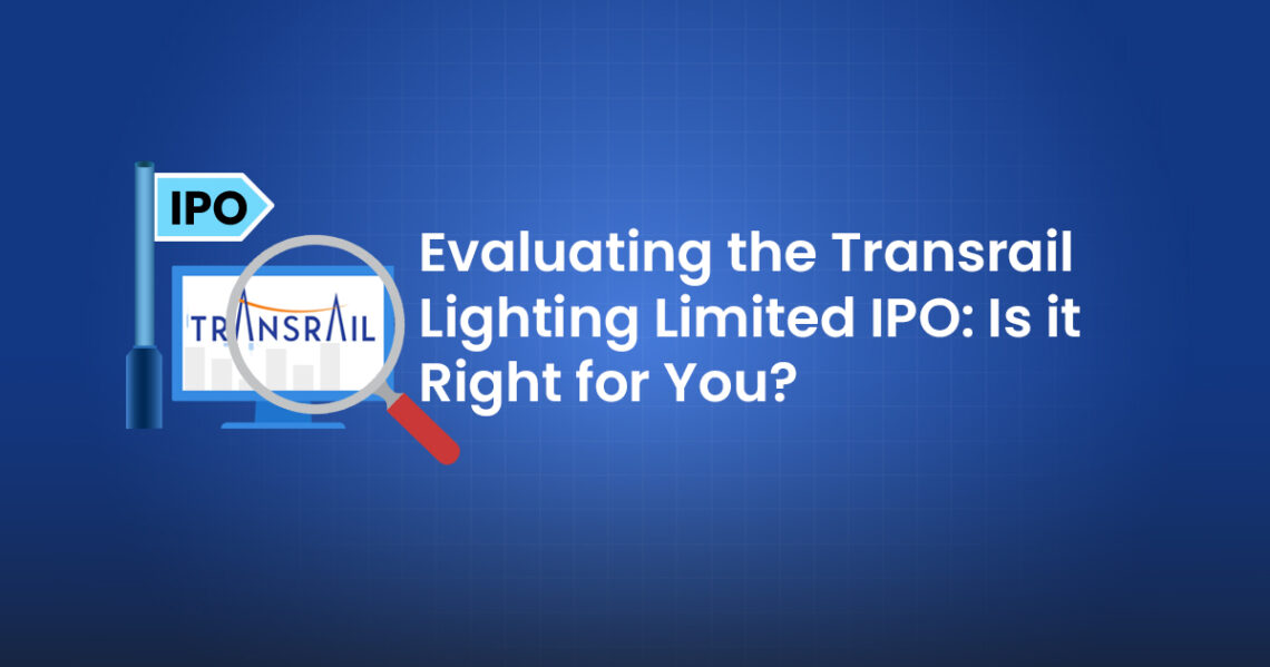 Evaluating the transrail lighting limited ipo: is it right for you?