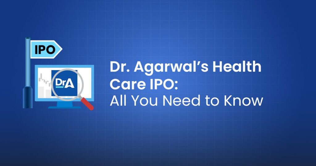 Dr agarwal health care ipo: all you need to know