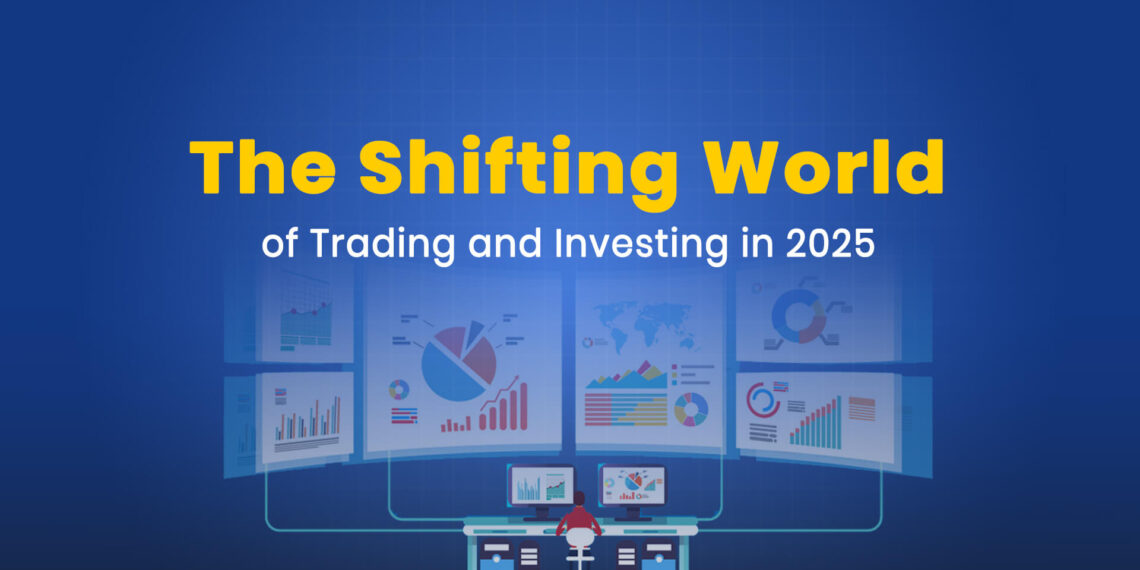 Cover image the shifting world of trading and investing in 2025 1