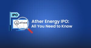 Ather Energy IPO: All You Need to Know