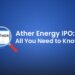 Ather energy ipo: all you need to know 10 Ather energy ipo: all you need to know