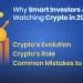 Why smart investors are watching crypto in 2025? 3 Crypto investment