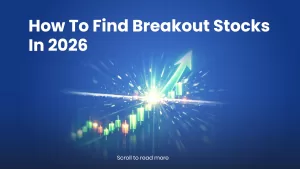 How To Find Breakout Stocks In 2026