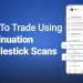 How to trade using continuation candlestick scans