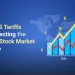 How us tariffs are affecting the indian stock market in 2026 5 Effect of tariffs on indian stock market in 2026